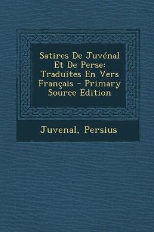 Cover of Satires de Juvenal Et de Perse