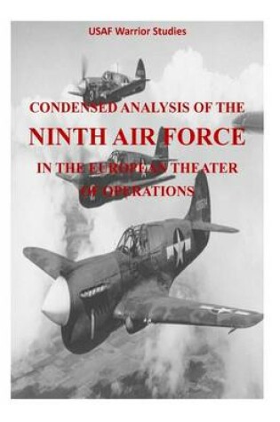 Cover of Condensed Analysis of the Ninth Air Force in the European Theater of Operations