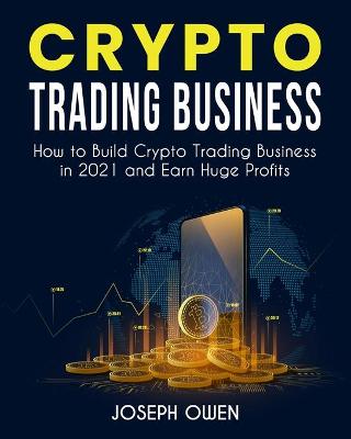 Book cover for Crypto Trading Business