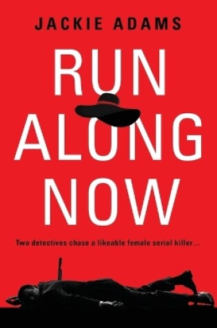 Cover of Run Along Now