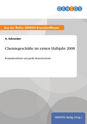 Book cover for Chemiegeschäfte im ersten Halbjahr 2008