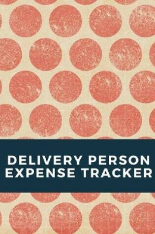 Cover of Delivery Person Expense Tracker