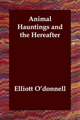 Book cover for Animal Hauntings and the Hereafter