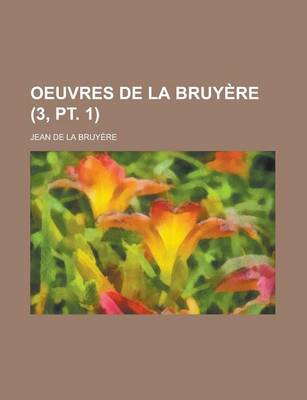 Book cover for Oeuvres de La Bruyere (3, PT. 1 )