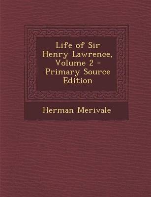 Book cover for Life of Sir Henry Lawrence, Volume 2