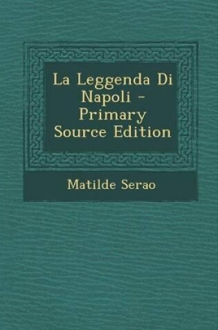 Cover of La Leggenda Di Napoli - Primary Source Edition