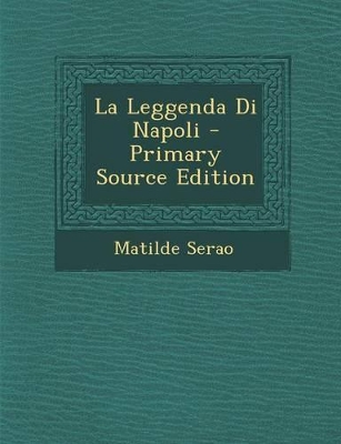 Book cover for La Leggenda Di Napoli - Primary Source Edition