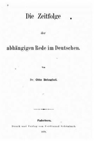 Cover of Die Zeitfolge Der Abhangigen Rede Im Deutschen