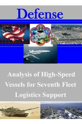 Cover of Analysis of High-Speed Vessels for Seventh Fleet Logistics Support
