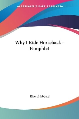 Cover of Why I Ride Horseback - Pamphlet