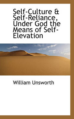 Book cover for Self-Culture & Self-Reliance, Under God the Means of Self-Elevation