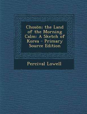 Book cover for Choson; The Land of the Morning Calm