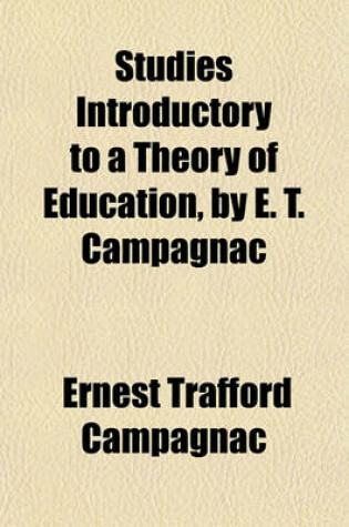 Cover of Studies Introductory to a Theory of Education, by E. T. Campagnac