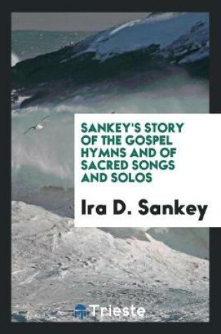 Cover of Sankey's Story of the Gospel Hymns and of Sacred Songs and Solos