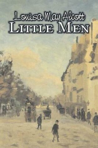Cover of Little Men by Louisa May Alcott, Fiction, Family, Classics