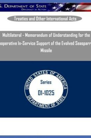 Cover of Multilateral - Memorandum of Understanding for the Cooperative In-Service Support of the Evolved Seasparrow Missile