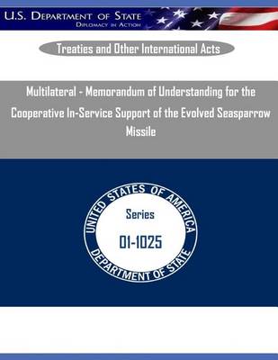 Book cover for Multilateral - Memorandum of Understanding for the Cooperative In-Service Support of the Evolved Seasparrow Missile