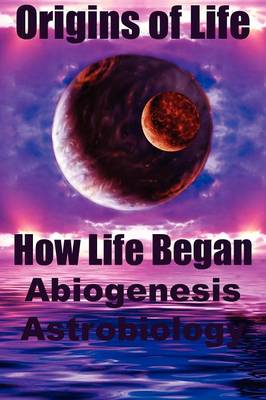 Book cover for Origins of Life. How Life Began. Abiogenesis, Astrobiology