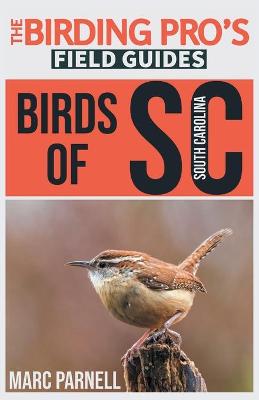 Book cover for Birds of South Carolina (The Birding Pro's Field Guides)