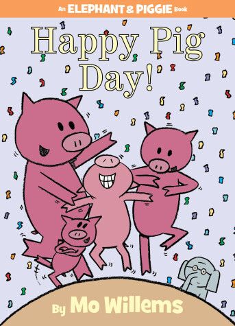 Book cover for Happy Pig Day!-An Elephant and Piggie Book