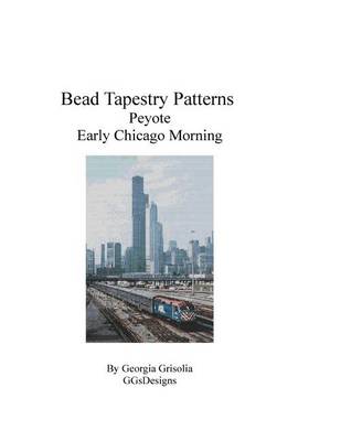 Book cover for Bead Tapestry Patterns Peyote Early Chicago Morning