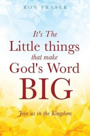 Cover of It's the Little Things That Make God's Word Big