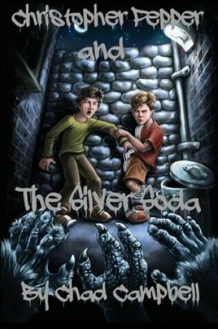 Cover of Christopher Pepper and the Silver Soda