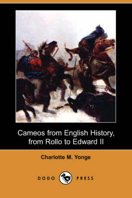 Book cover for Cameos from English History, from Rollo to Edward II (Dodo Press)
