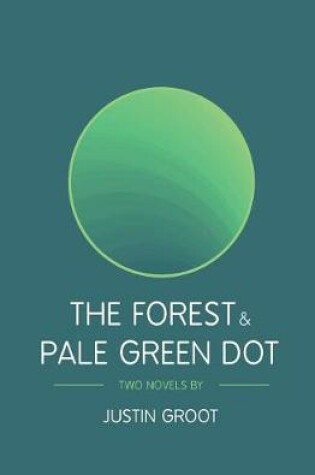 Cover of The Forest & Pale Green Dot