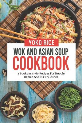 Book cover for Wok And Asian Soup Cookbook