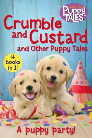 Cover of Crumble and Custard and Other Puppy Tales