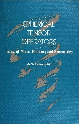 Book cover for Spherical Tensor Operators: Tables Of Matrix Elements And Symmetries