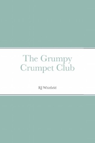 Cover of The Grumpy Crumpet Club