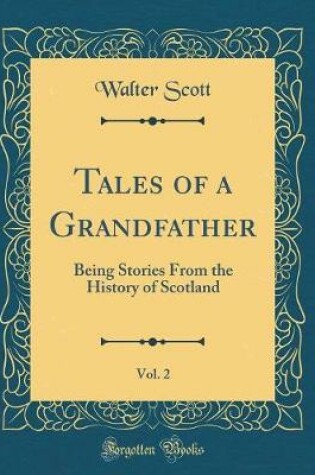 Cover of Tales of a Grandfather, Vol. 2