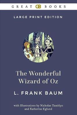 Book cover for The Wonderful Wizard of Oz (Large Print Edition) by L. Frank Baum (Illustrated)