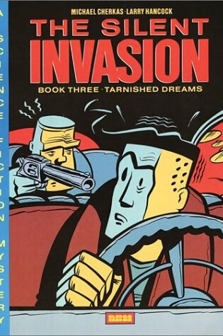 Cover of The Silent Invasion - Book Three: Tarnished Dreams