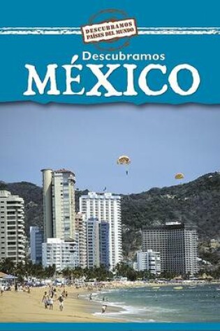 Cover of Descubramos México (Looking at Mexico)