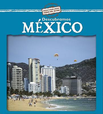 Book cover for Descubramos México (Looking at Mexico)