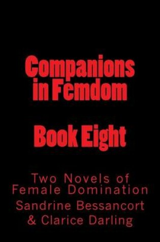 Cover of Companions in Femdom - Book Eight