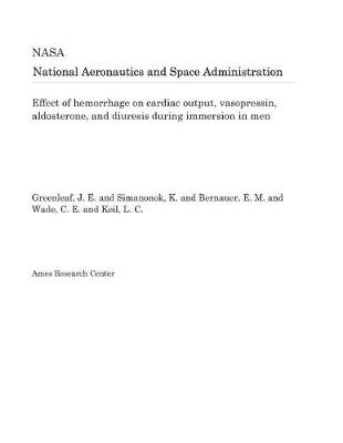 Book cover for Effect of Hemorrhage on Cardiac Output, Vasopressin, Aldosterone, and Diuresis During Immersion in Men