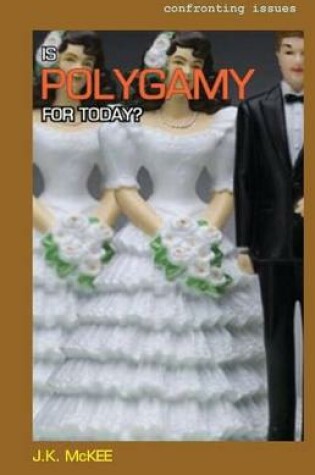 Cover of Is Polygamy for Today?