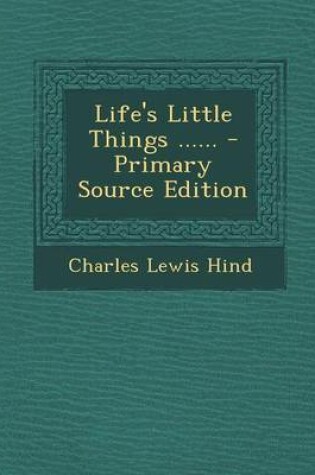 Cover of Life's Little Things ......