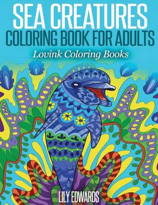 Book cover for Sea Creatures Coloring Book for Adults