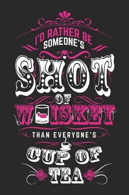 Book cover for I'd Rather Be Someone's Shot of Whiskey