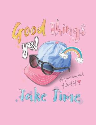 Cover of Good things take time