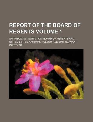 Book cover for Report of the Board of Regents Volume 1