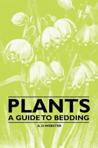 Cover of Plants - A Guide to Bedding