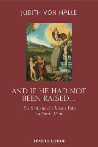 Cover of And If He Has Not Been Raised...