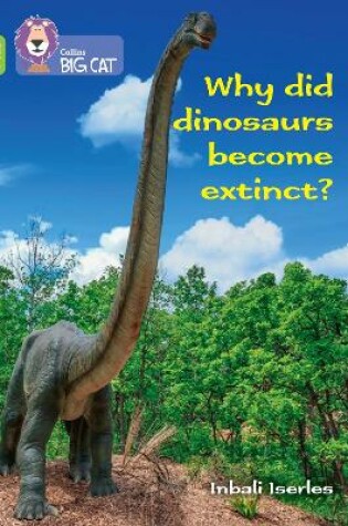 Cover of Why did dinosaurs become extinct?