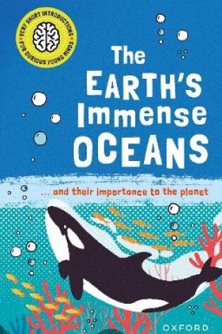 Cover of Very Short Introductions for Curious Young Minds: The Earth's Immense Oceans